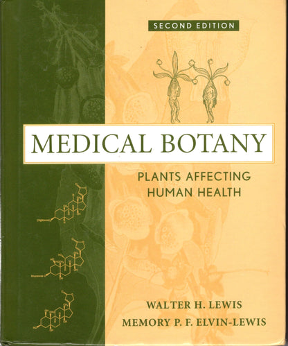 Medical Botany: Plants Affecting Human Health [Hardcover] Lewis, Walter H. and Elvin-Lewis, Memory P. F.