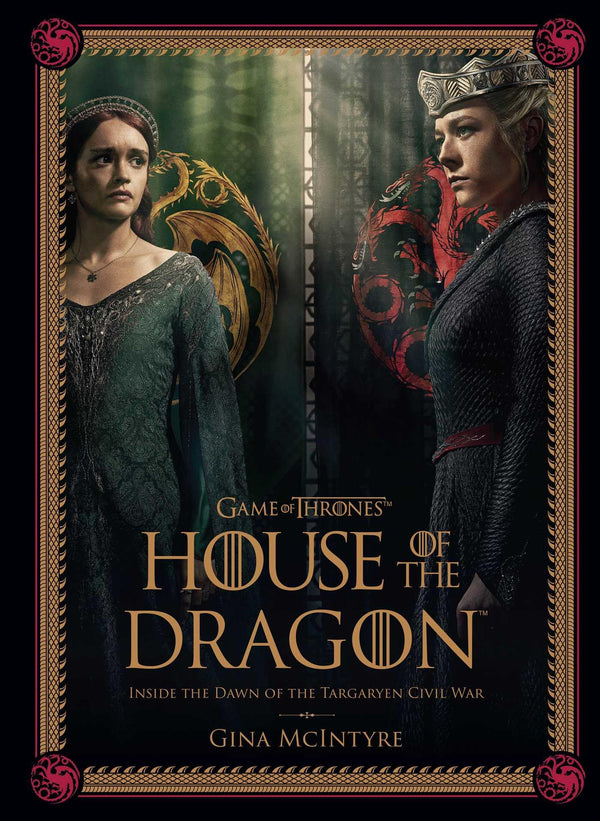 Game of Thrones: House of the Dragon [Season 2]: Inside the Dawn of the Targaryen Civil War [Hardcover] McIntyre, Gina