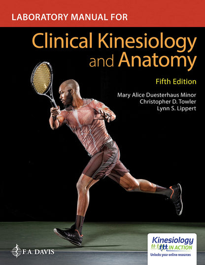 Laboratory Manual for Clinical Kinesiology and Anatomy [Paperback] Minor, Mary Alice ; Towler, Christopher; Lippert, Lynn S.