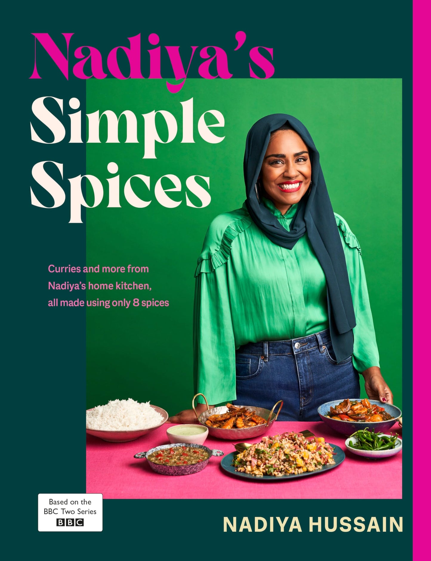 Nadiya’s Simple Spices: A guide to the eight kitchen must haves recommended by the nation’s favourite cook [Hardcover] Hussain, Nadiya