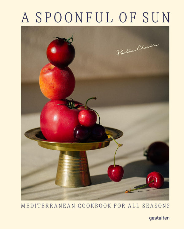 A Spoonful of Sun: Mediterranean Cookbook for All Seasons — Updated Edition (Hardcover)