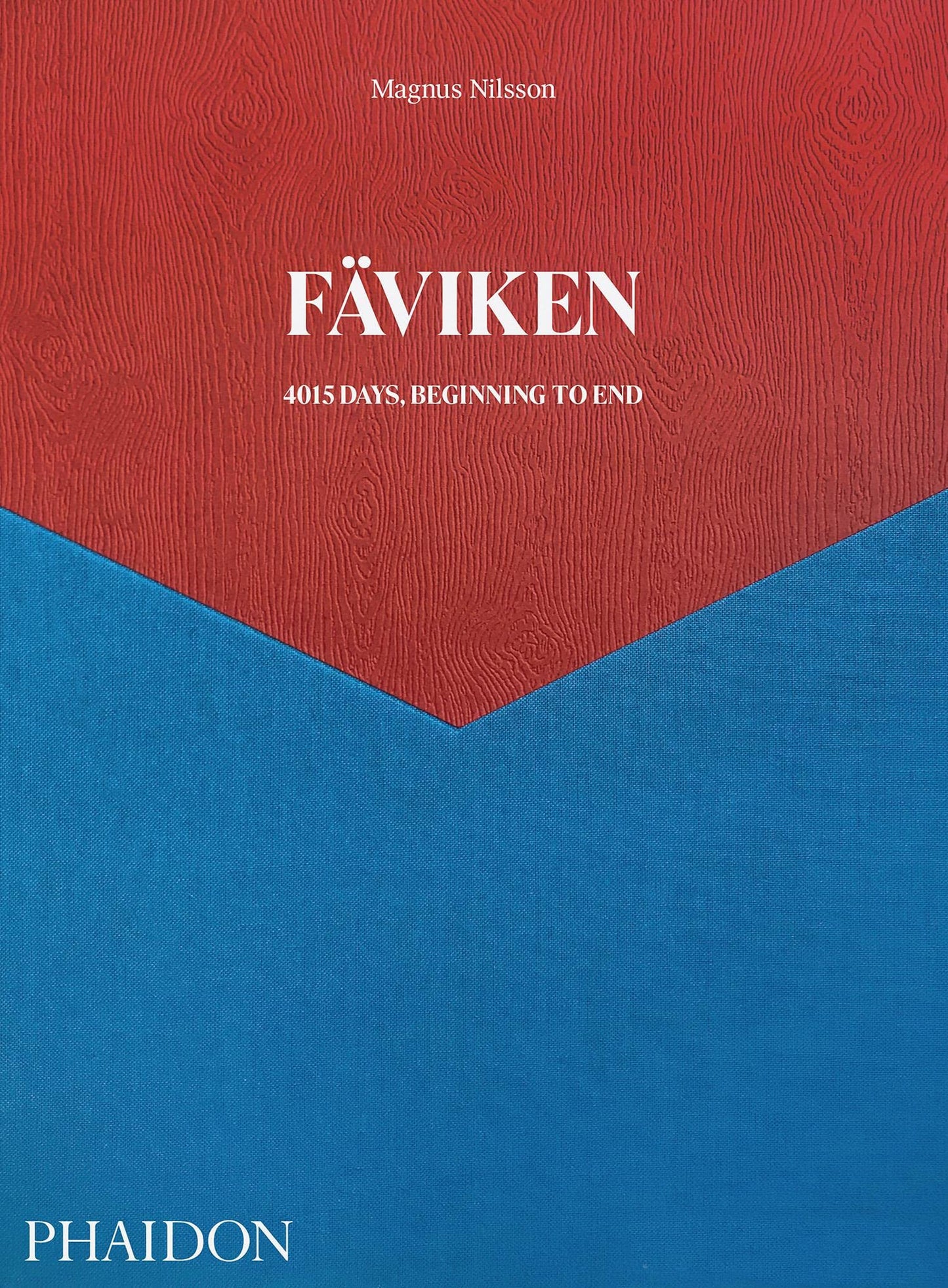 Fäviken: 4015 Days, Beginning to End (Nordic Cuisine from World-Renowned Swedish Chef Magnus Nilsson) [Hardcover] Nilsson, Magnus