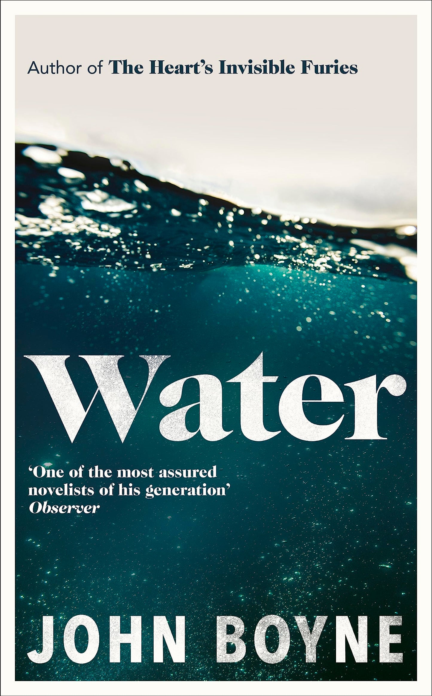 Water: A haunting, confronting novel from the author of The Heart’s Invisible Furies (International Edition) [Hardcover] John Boyne