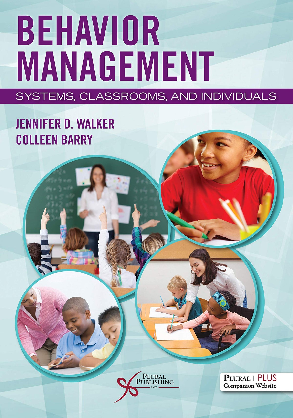 Behavior Management: Systems, Classrooms, and Individuals (Paperback)