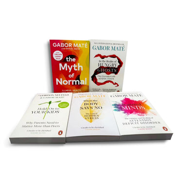 Dr Gabor Maté 5 Books Collection Set (When The Body Says No, Hold On To Your Kids, In The Realm Of Hungry Ghosts, Scattered Minds & [Hardcover] The Myth Of Normal)