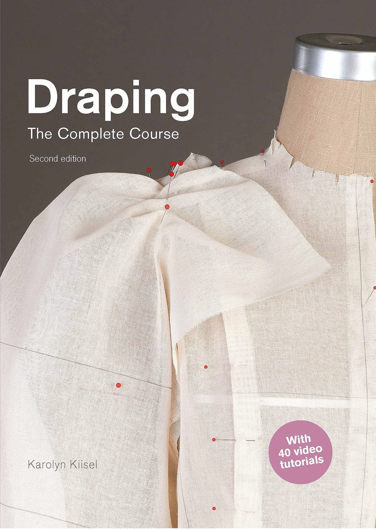 Draping: The Complete Course: Second Edition [Flexibound] Kiisel, Karolyn