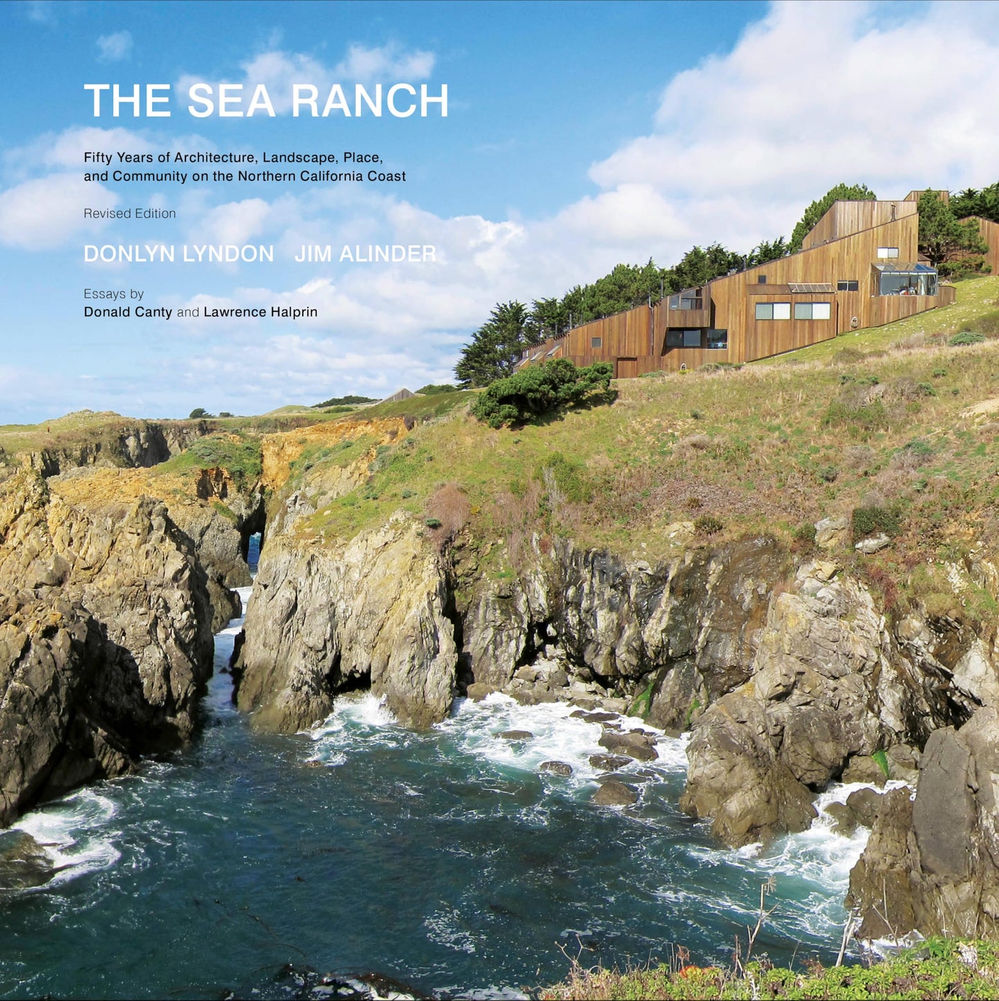 The Sea Ranch: Fifty Years of Architecture, Landscape, Place, and Community on the Northern California Coast [Hardcover] Lyndon, Donlyn and Alinder, Jim
