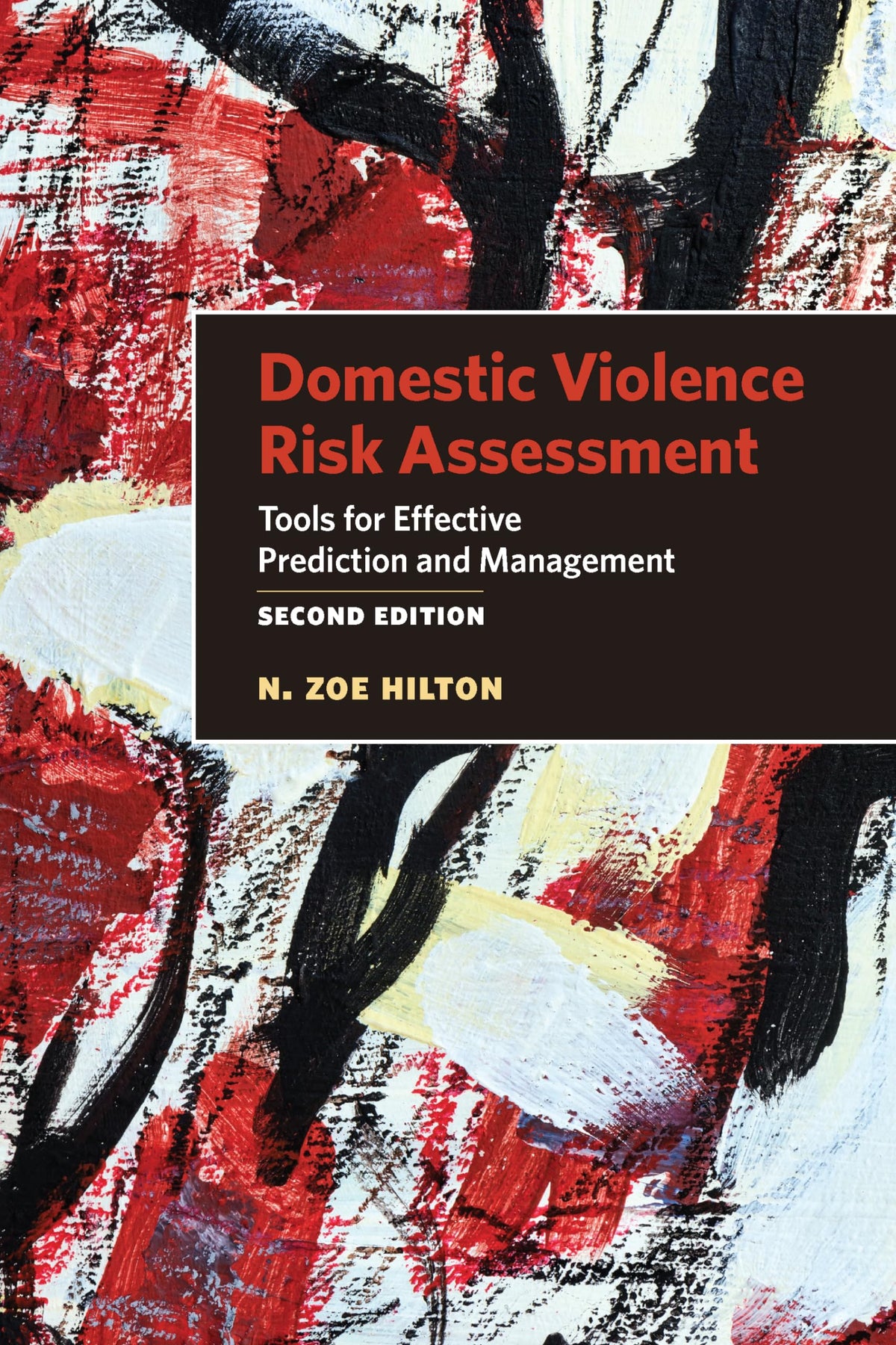 Domestic Violence Risk Assessment: Tools for Effective Prediction and Management — Second Edition (Paperback)