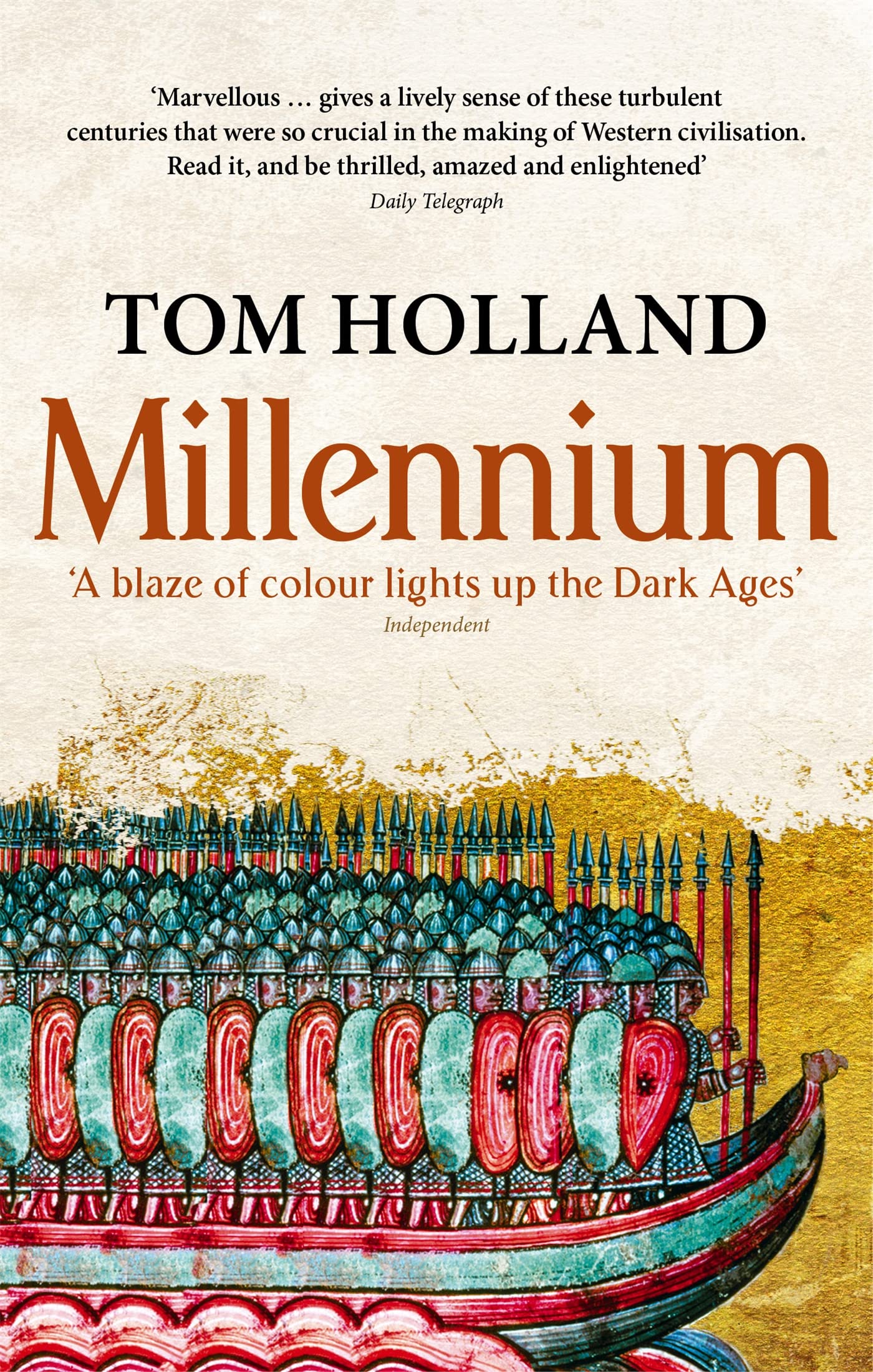 Millennium: The End of the World and the Forging of Christendom Holland, Tom