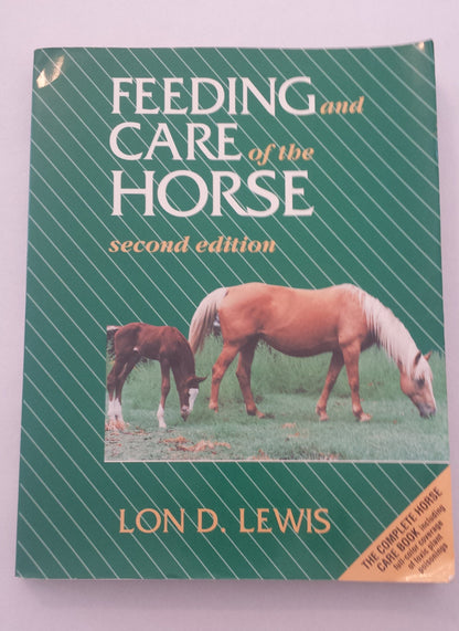 Feeding and Care of the Horse [Paperback] Lewis, Lon D.