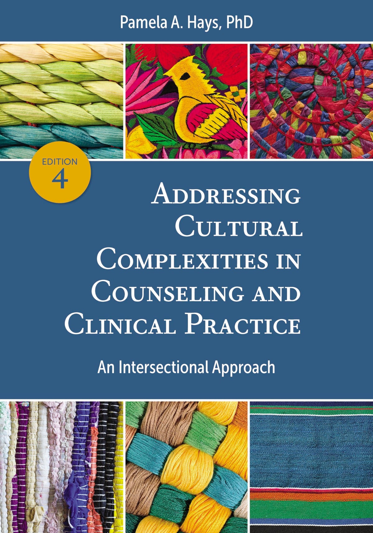 Addressing Cultural Complexities in Counseling and Clinical Practice: An Intersectional Approach — Fourth Edition (Paperback)