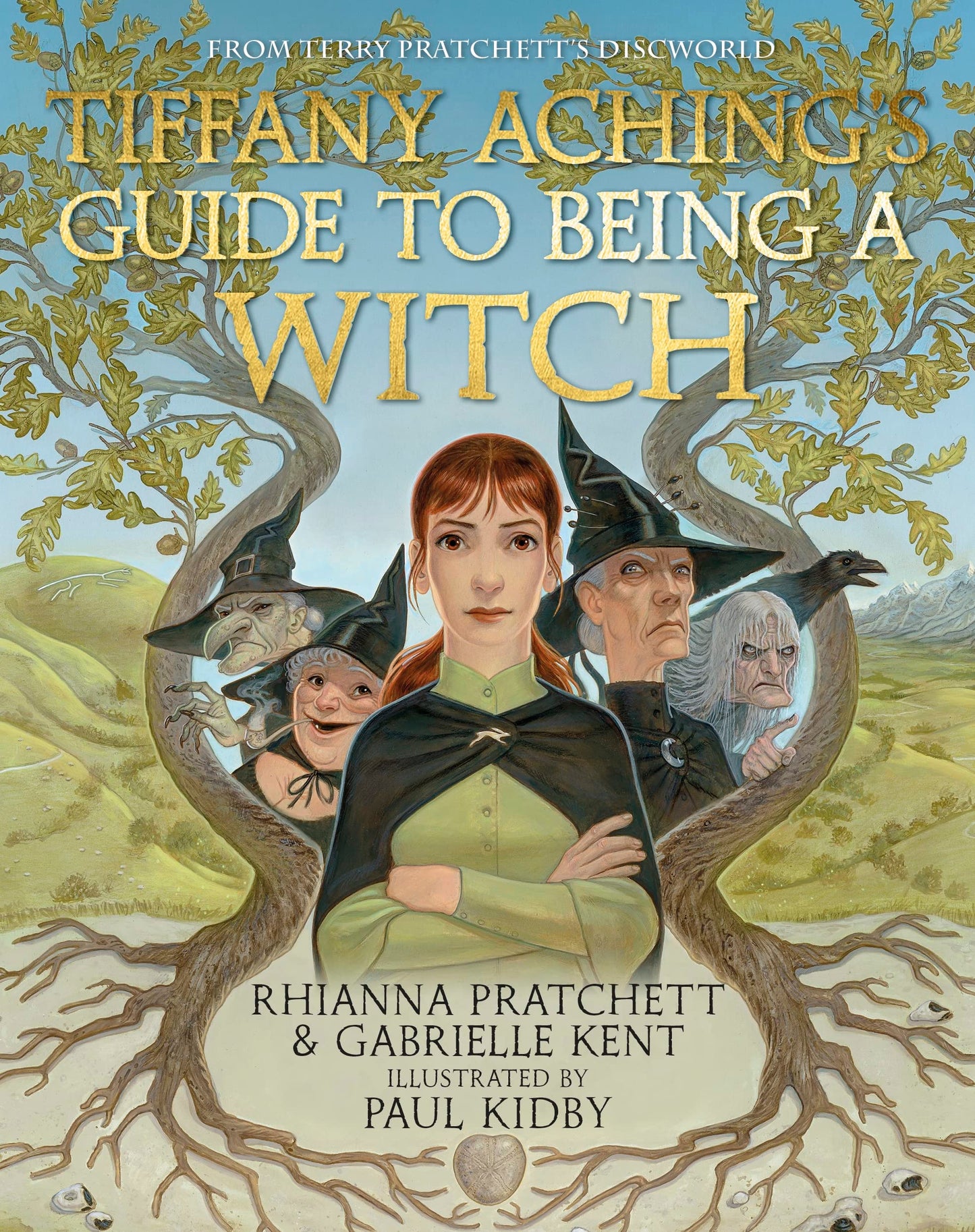 Tiffany Aching's Guide to Being A Witch [Hardcover] Kent, Gabrielle; Pratchett, Rhianna and Kidby, Paul