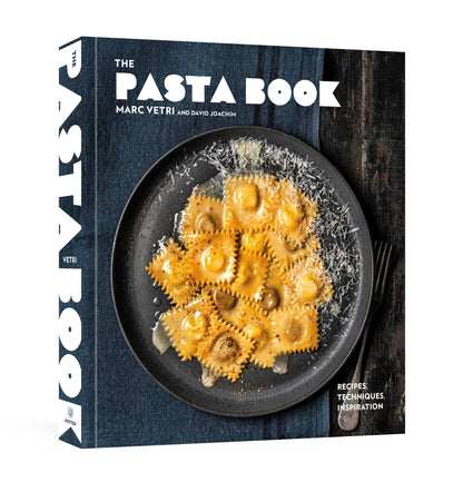 The Pasta Book: Recipes, Techniques, Inspiration [Hardcover] Vetri, Marc and Joachim, David