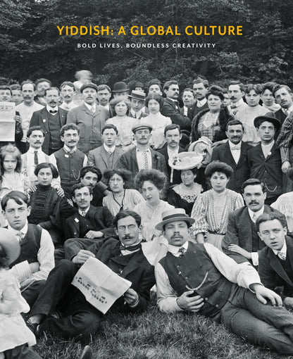 Yiddish: A Global Culture: Bold Lives, Boundless Creativity [Hardcover] Mazower, David