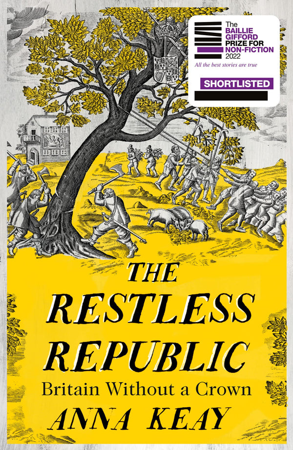 The Restless Republic: Shortlisted for the Baillie Gifford Prize for Non-Fiction 2022 [Hardcover] Keay, Anna