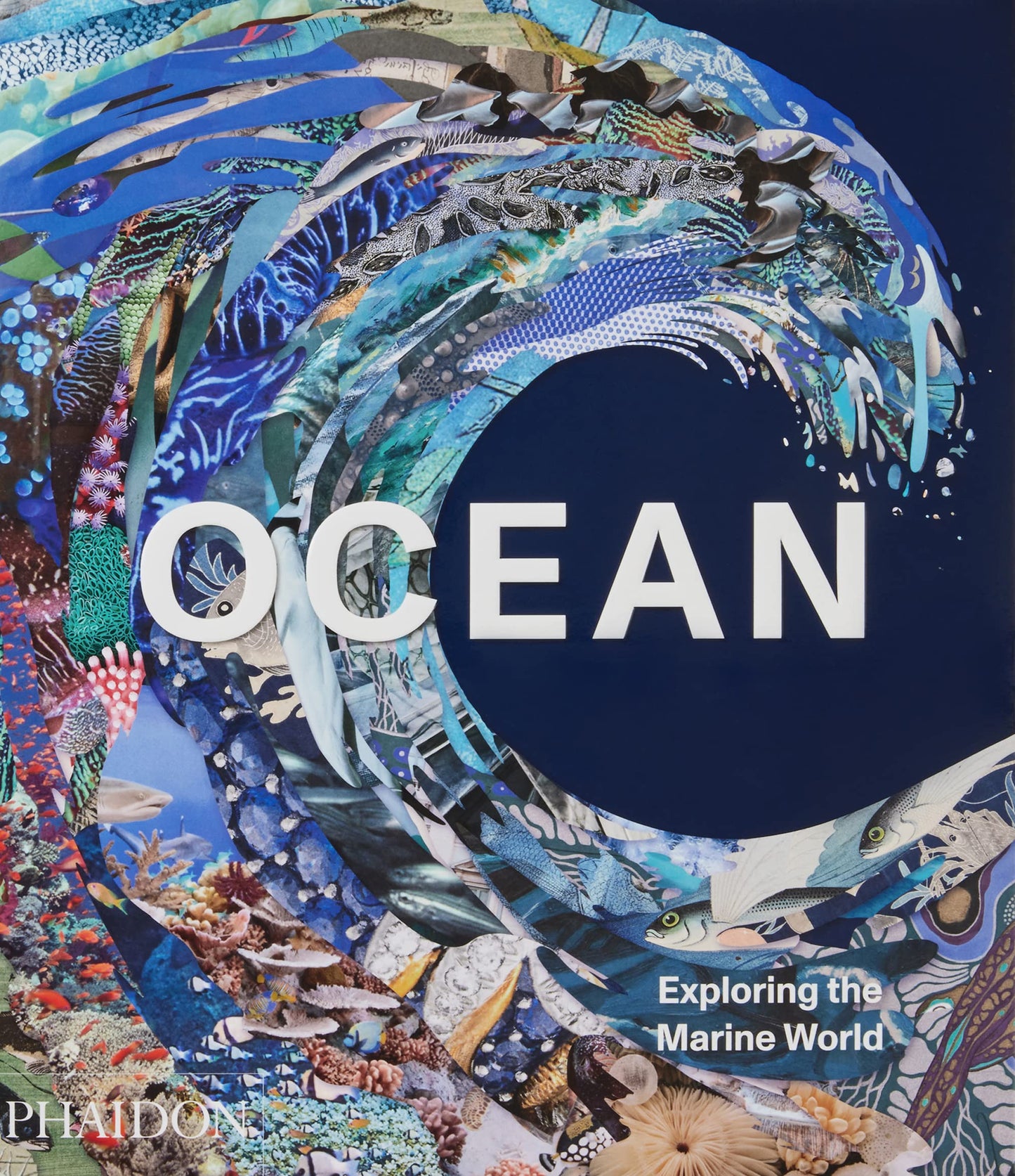 Ocean: Exploring the Marine World [Hardcover] Editors, Phaidon and Melster, Anne-Marie
