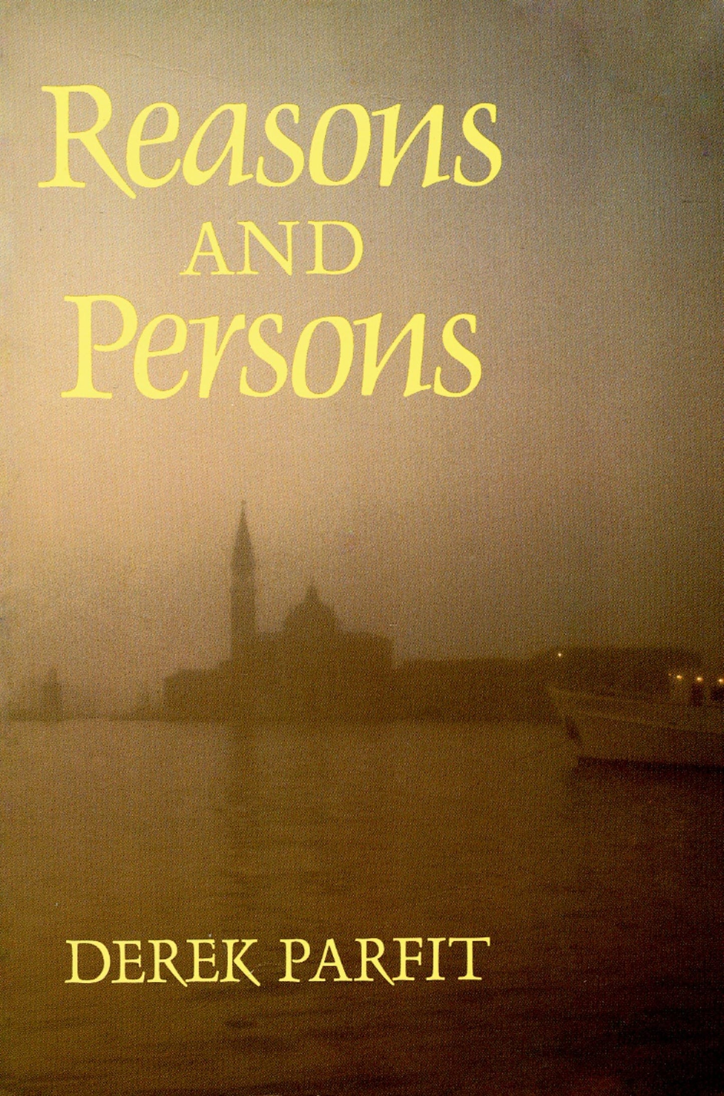 Reasons and Persons [Paperback] Parfit, Derek
