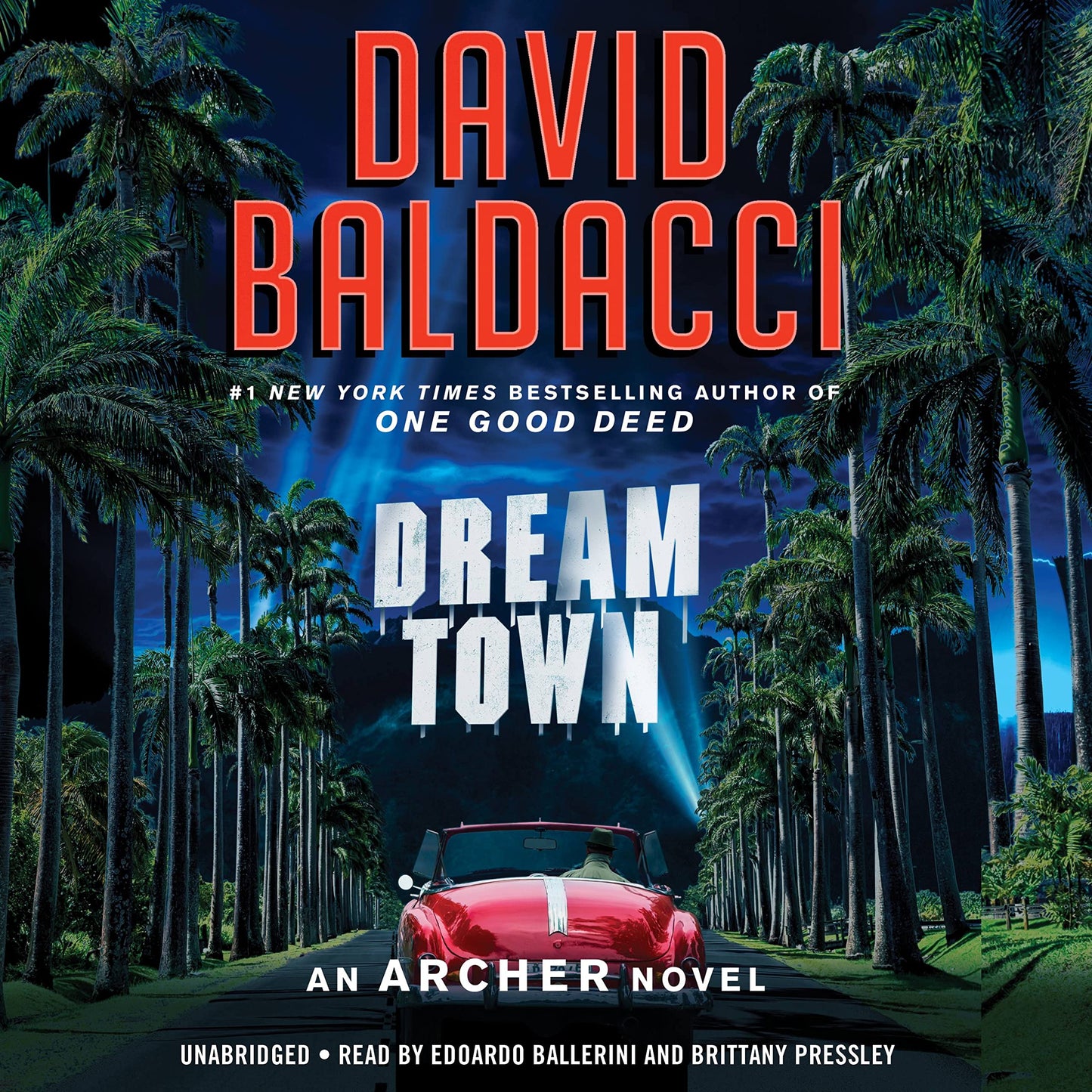 Dream Town (The Archer Novels) [Audio CD] Baldacci, David; Ballerini, Edoardo and Pressley, Brittany