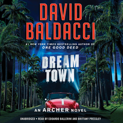 Dream Town (The Archer Novels) [Audio CD] Baldacci, David; Ballerini, Edoardo and Pressley, Brittany