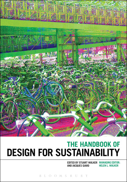 Handbook of Design for Sustainability, The [Paperback] Walker, Stuart; Giard, Jacques and Walker, Helen