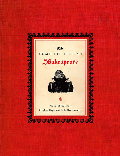 The Complete Pelican Shakespeare [Hardcover] Shakespeare, William; Orgel, Stephen and Braunmuller, A. R.