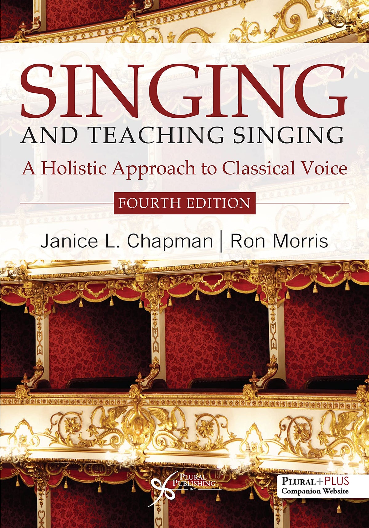 Singing and Teaching Singing: A Holistic Approach to Classical Voice — Fourth Edition (Paperback)