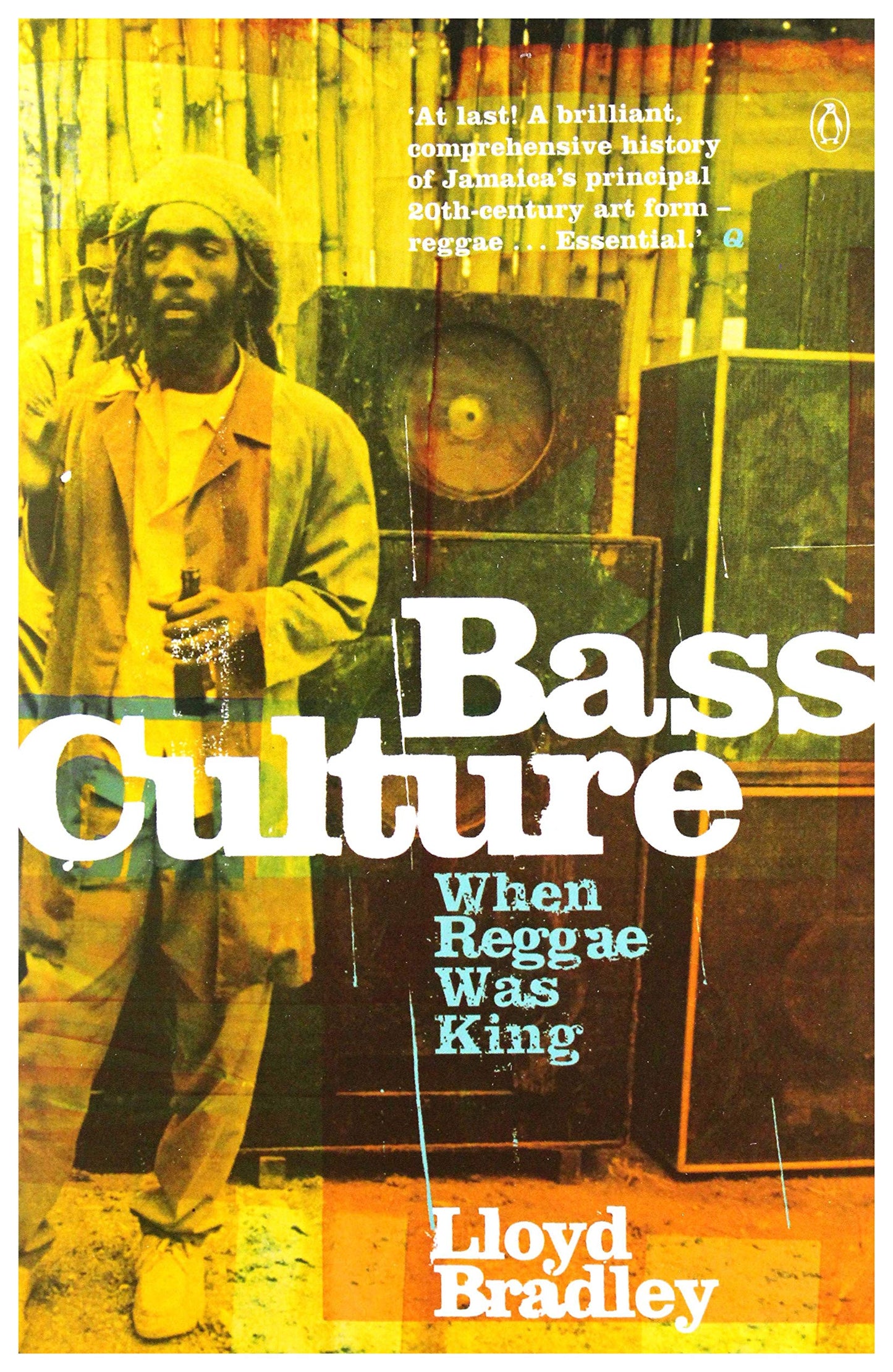 Bass Culture: When Reggae Was King Bradley, Lloyd