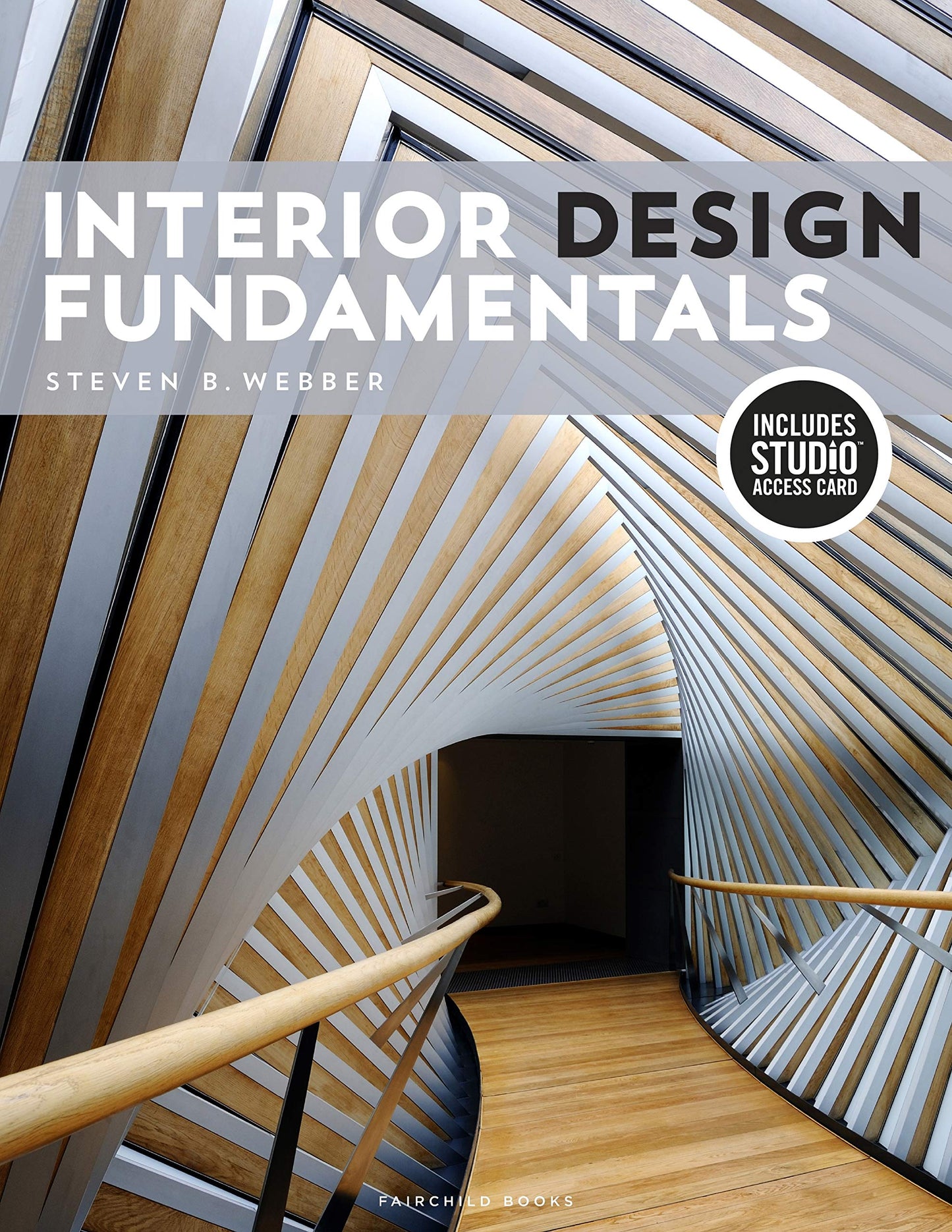 Interior Design Fundamentals: Bundle Book + Studio Access Card [Misc. Supplies] Webber, Steven B.