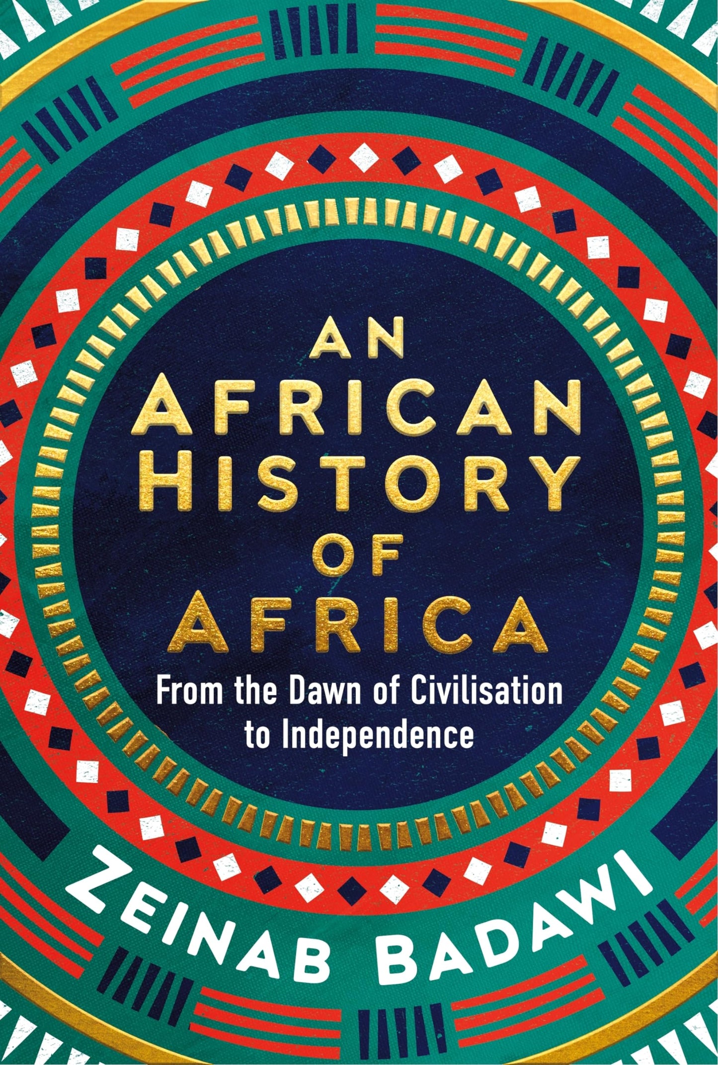 An African History of Africa [Hardcover] Zeinab Badawi