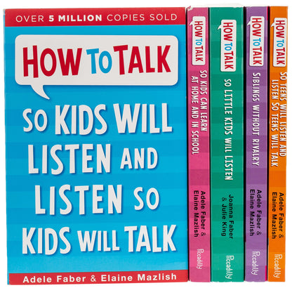 How To Talk Collection 5 Books Set (How to talk so Kids Will listen, How to talk Series)