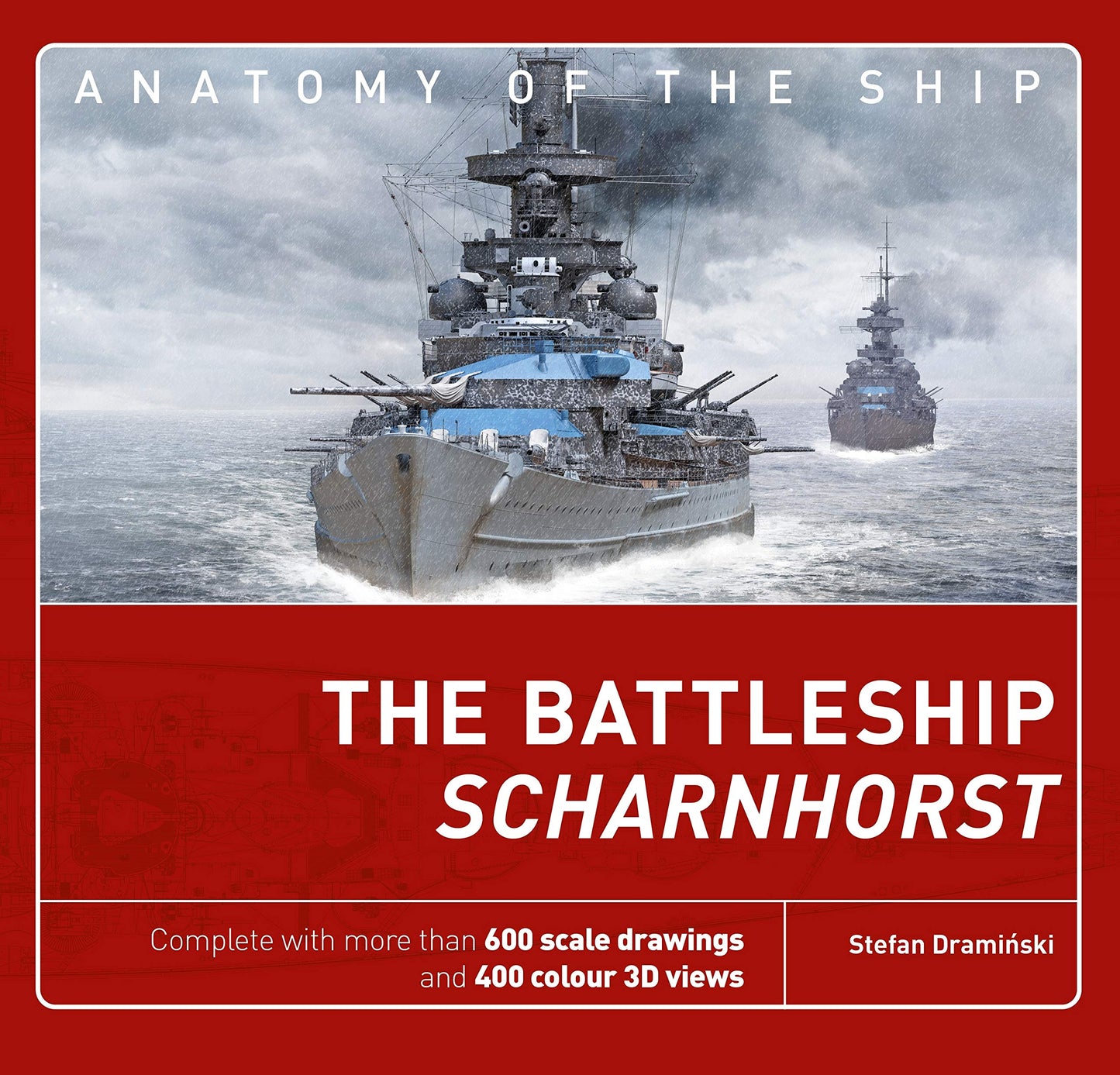 The Battleship Scharnhorst (Anatomy of The Ship) [Hardcover] Draminski, Stefan
