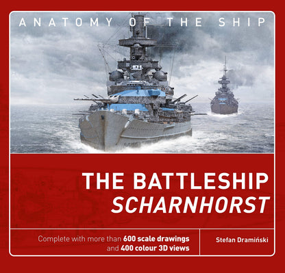The Battleship Scharnhorst (Anatomy of The Ship) [Hardcover] Draminski, Stefan