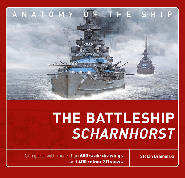 The Battleship Scharnhorst (Anatomy of The Ship) [Hardcover] Draminski, Stefan
