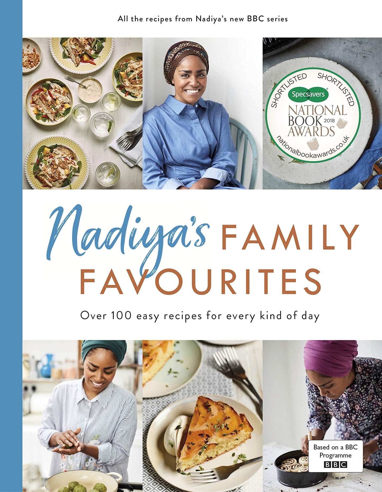 Nadiya's Family Favourites: Easy, beautiful and show-stopping recipes for every day from Nadiya's upcoming BBC TV series [Hardcover] Hussain, Nadiya