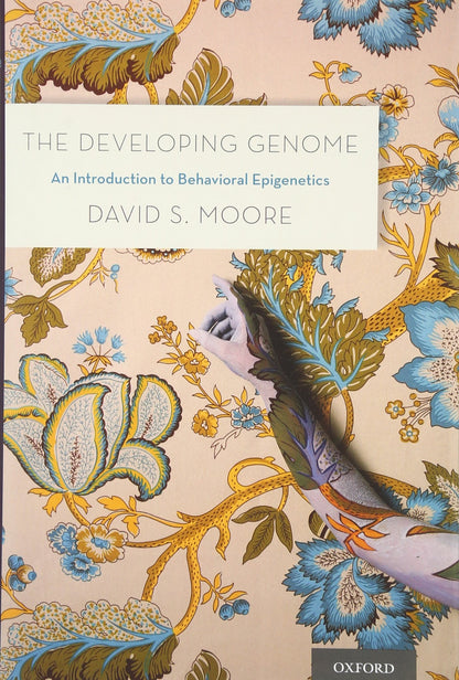 The Developing Genome: An Introduction to Behavioral Epigenetics [Hardcover] Moore, David S.