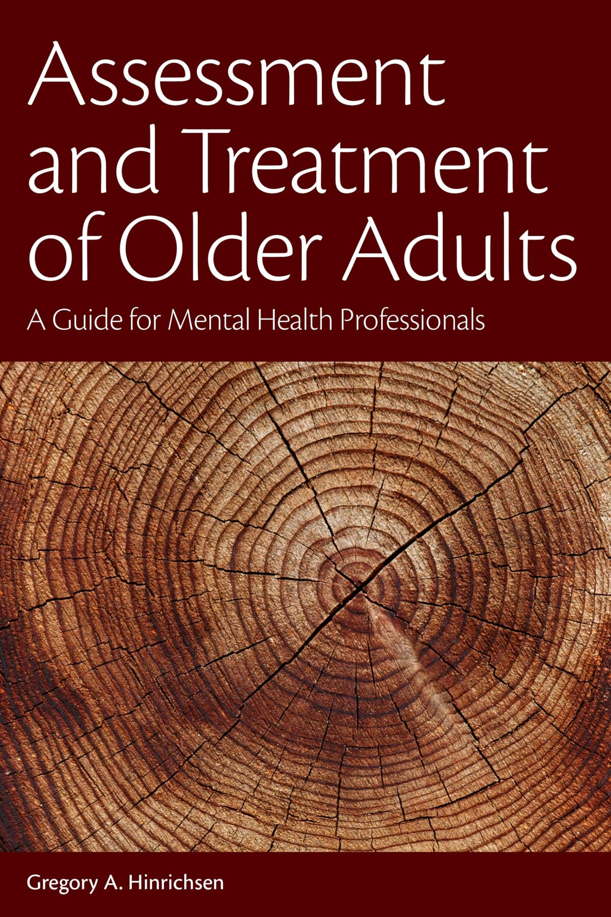 Assessment and Treatment of Older Adults: A Guide for Mental Health Professionals (Paperback)