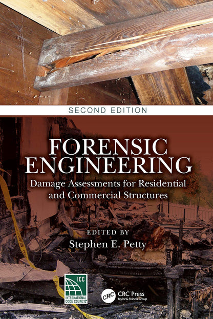 Forensic Engineering: Damage Assessments for Residential and Commercial Structures [Hardcover] Petty, Stephen E.