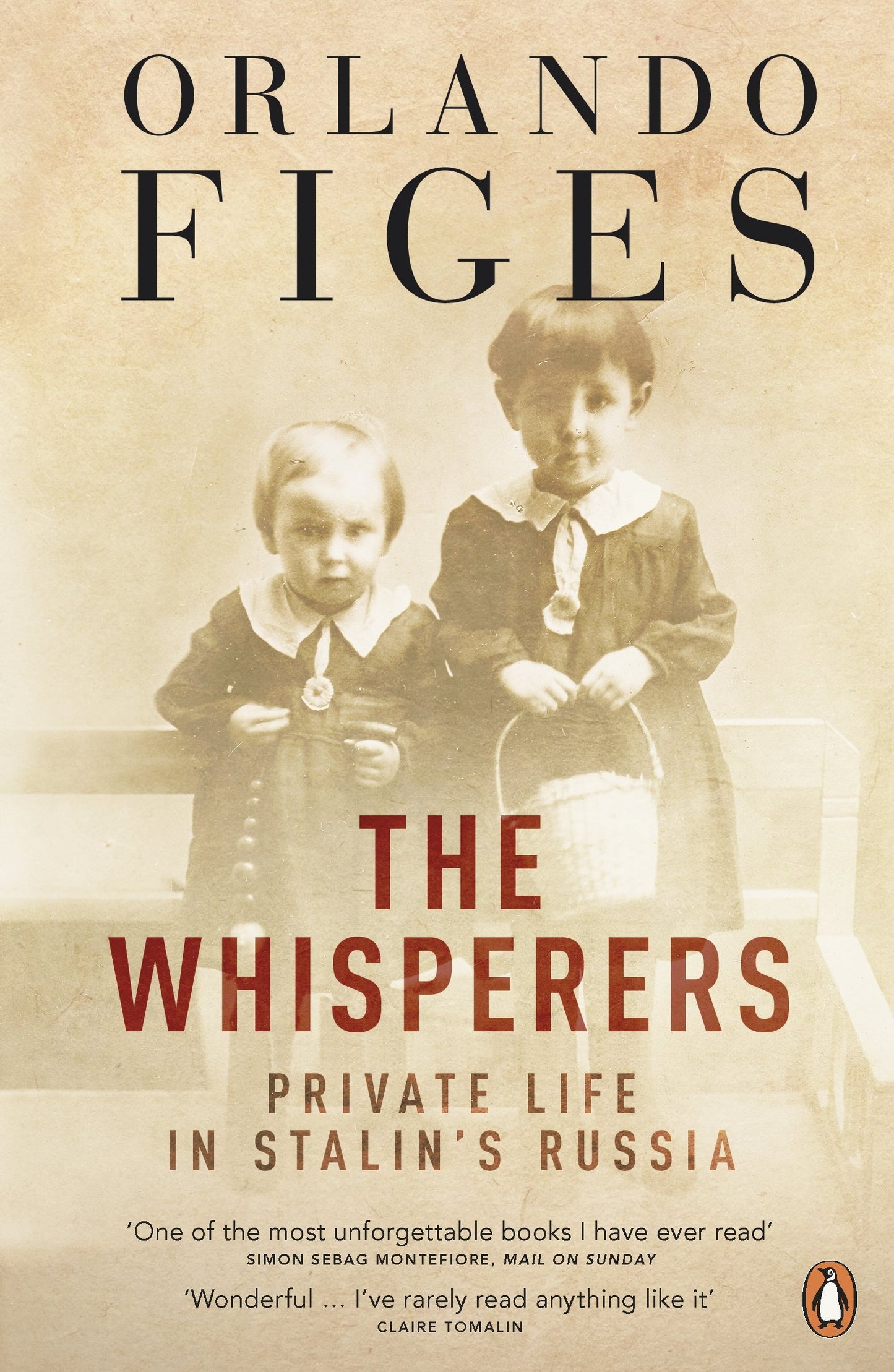 Whisperers: Private Life in Stalin's Russia Orlando Figes