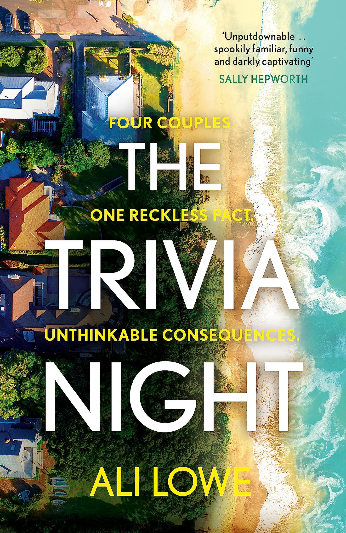 The Trivia Night: the shocking must-read novel for fans of Liane Moriarty [Hardcover] Lowe, Ali