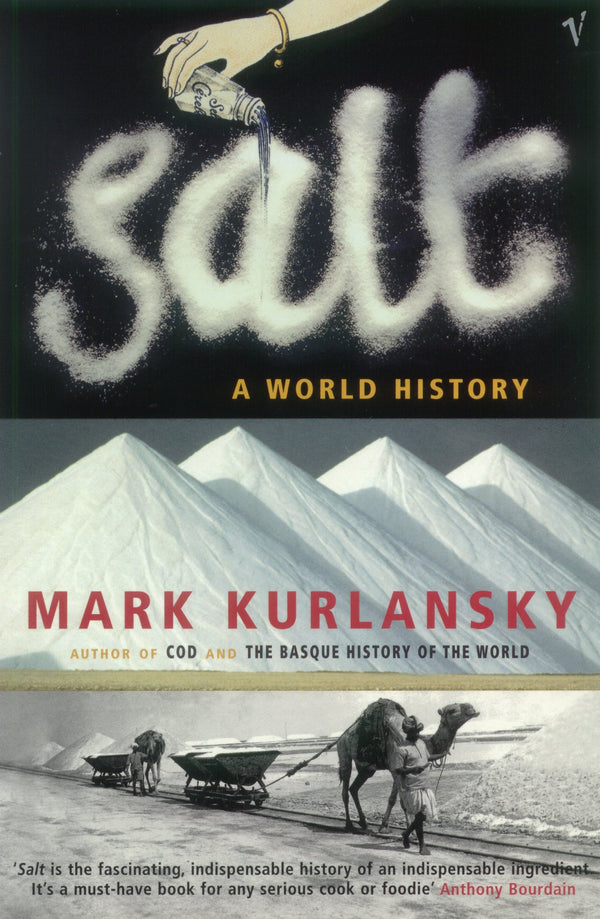 Salt : A World History Kurlansky, Mark
