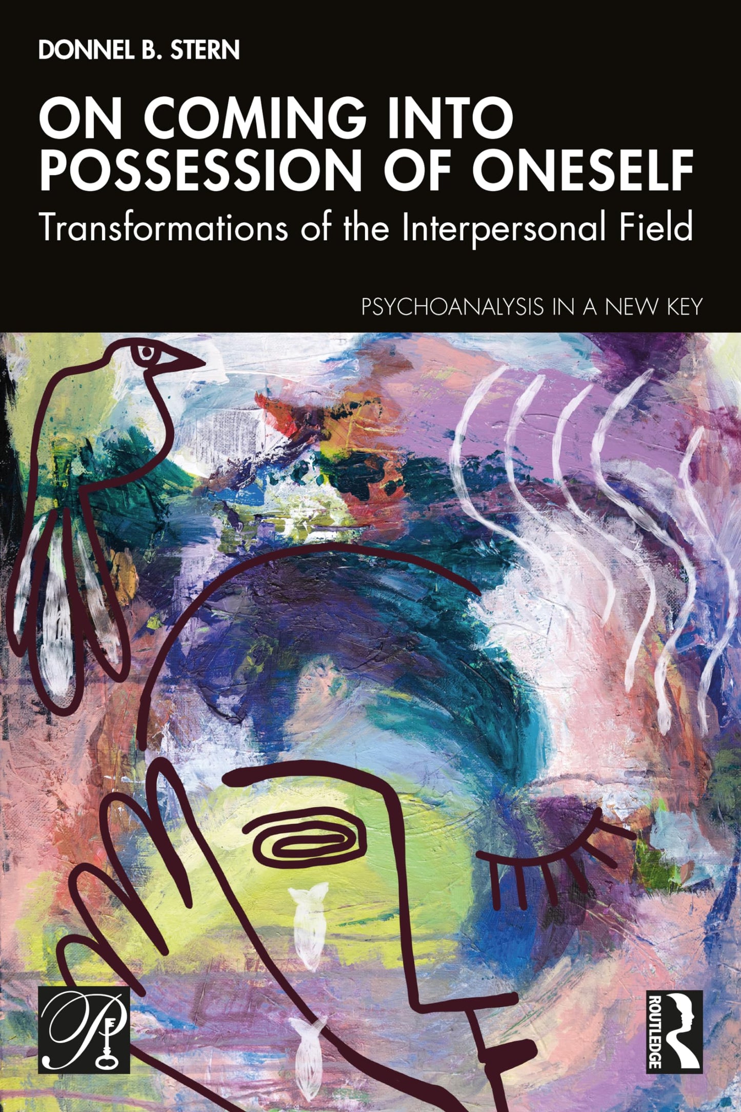 On Coming into Possession of Oneself (Psychoanalysis in a New Key Book Series) [Paperback] Stern, Donnel B.