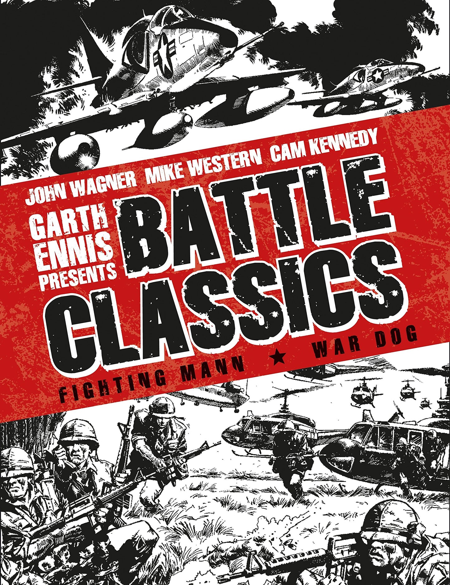 Garth Ennis Presents: Battle Classics Vol 2: FIGHTING MANN [Hardcover] Hebden, Alan; Kennedy, Cam and Western, Mike