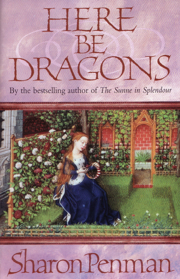 Here Be Dragons Sharon Penman