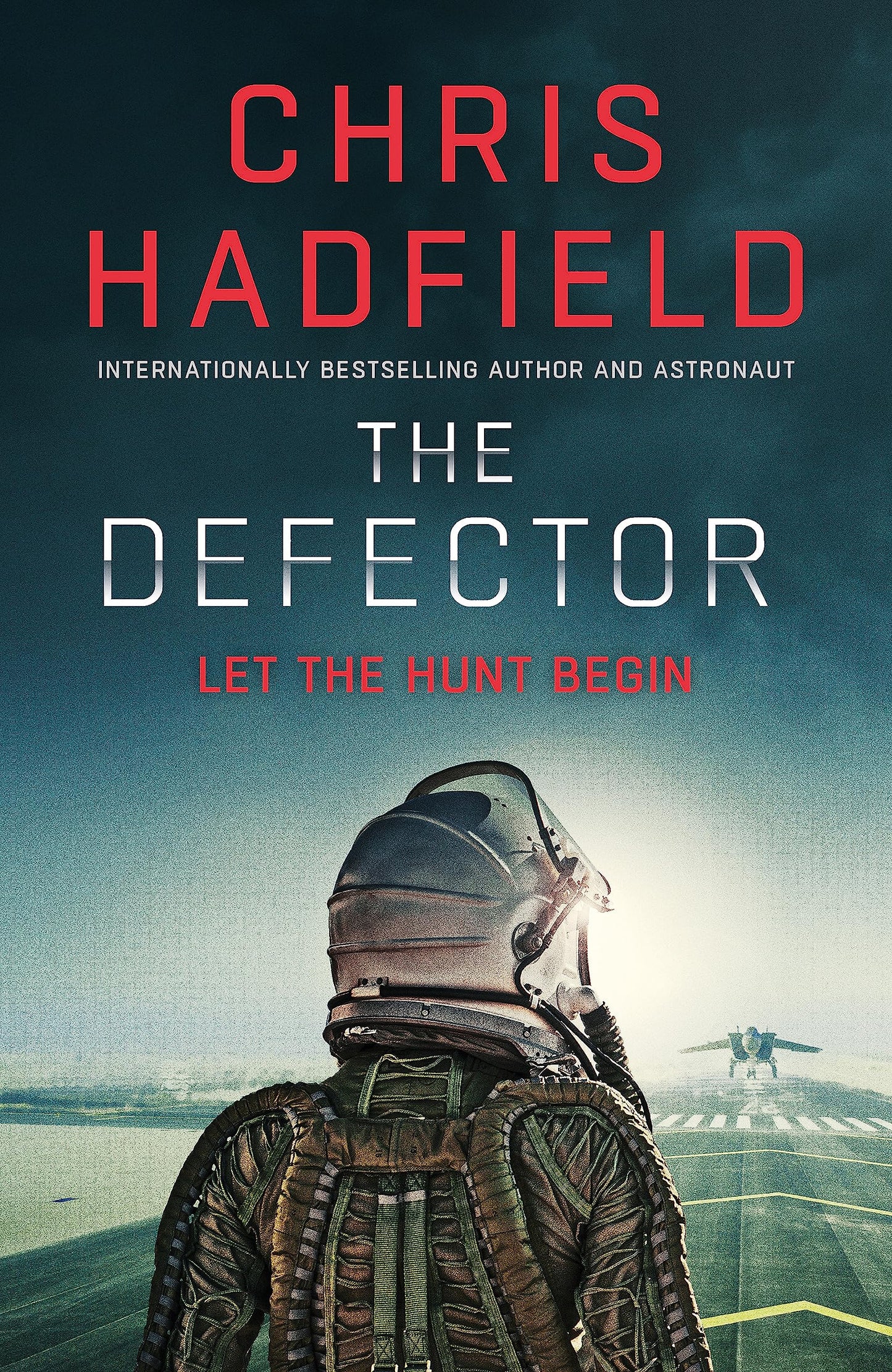 The Defector: the unmissable Cold War spy thriller from the author of THE APOLLO MURDERS [Paperback] Chris Hadfield