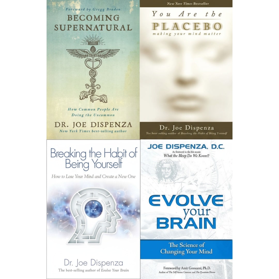 Joe Dispenza 4-Book Collection Set (Becoming Supernatural, You Are the Placebo, Breaking the Habit of Being Yourself, Evolve Your Brain)