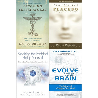 Joe Dispenza 4-Book Collection Set (Becoming Supernatural, You Are the Placebo, Breaking the Habit of Being Yourself, Evolve Your Brain)