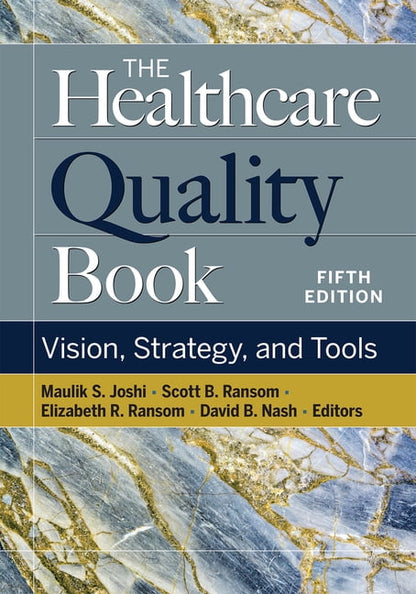 The Healthcare Quality Book: Vision, Strategy, and Tools, Fifth Edition (Edition 5) (Hardcover)