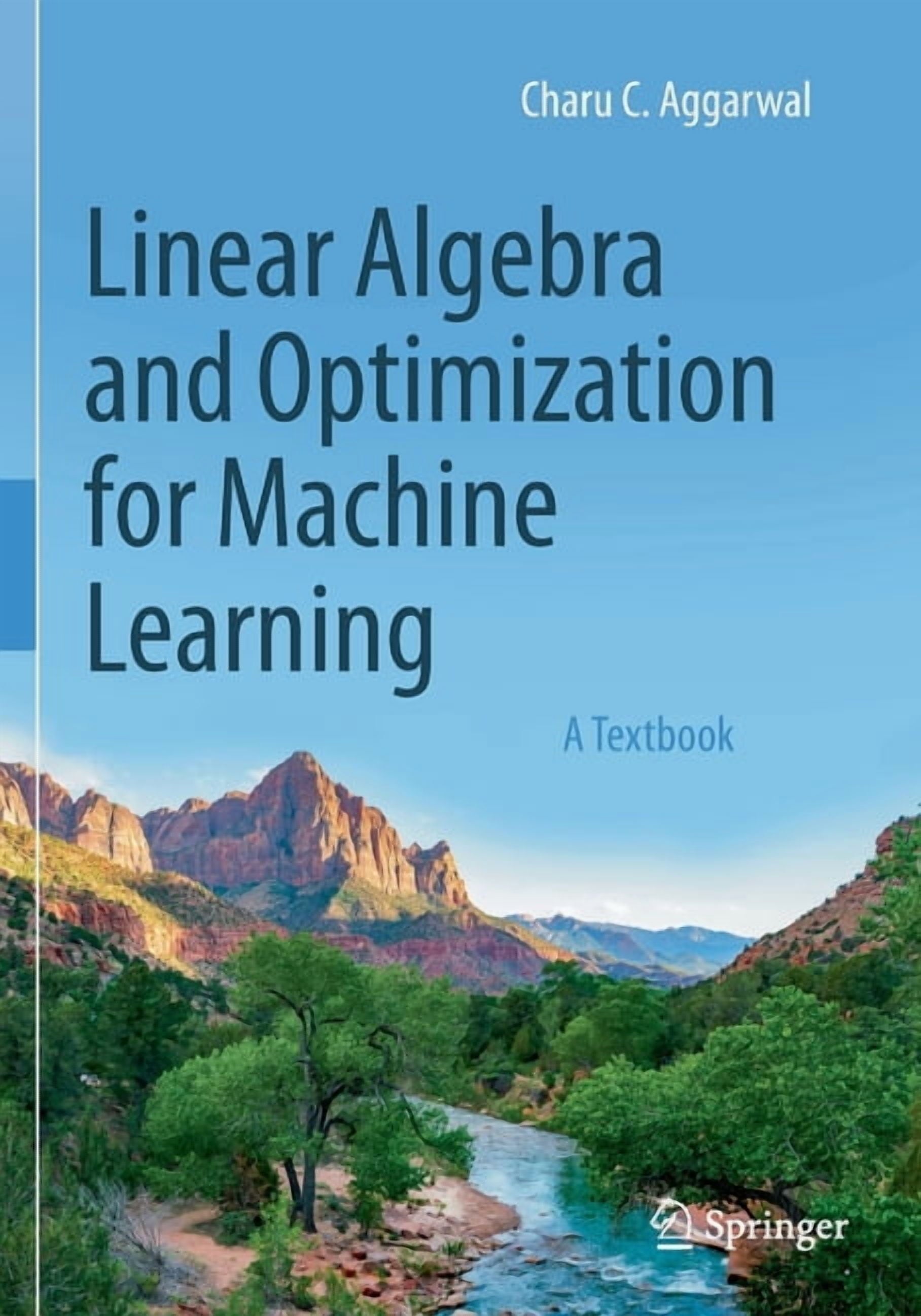 Linear Algebra and Optimization for Machine Learning: A Textbook, (Paperback)