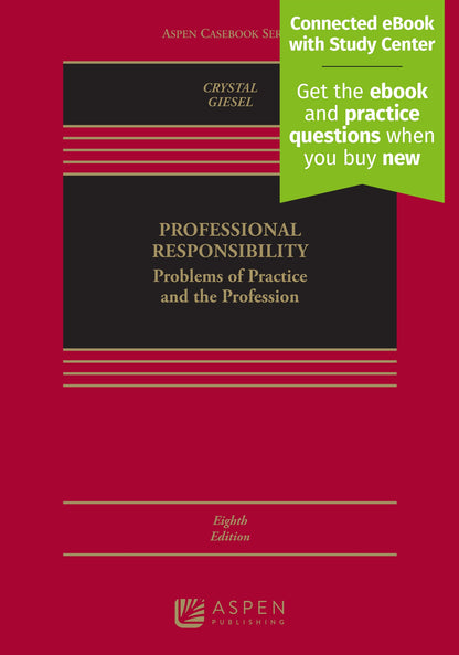 Professional Responsibility: Problems of Practice and the Profession, Eighth Edition hardcover textbook cover